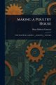 Making a Poultry House, Conover Mary Roberts
