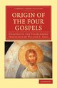 Origin of the Four Gospels, Tischendorf Constantin Von