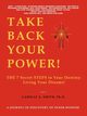 Take Back Your Power!, Smith Ph.D. Camille A.
