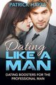 Dating Like a Man, Hayes Patrick