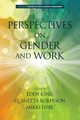 Perspectives on Gender and Work, 