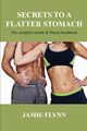 Secrets to a flatter stomach, Flynn Jamie