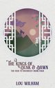 The Kings of Dusk & Dawn, Wilham Lou