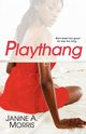 Playthang, Morris Janine A.