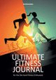 Ultimate Fitness Journal for the Die-hard Fitness Enthusiast, Activinotes