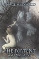 The Portent and Other Stories by George Macdonald, Fiction, Classics, Action & Adventure, MacDonald George