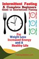 Intermittent Fasting, Fanton Publishers