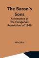 The Baron'S Sons, Jkai Mr