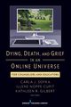 Dying, Death, and Grief in an Online Universe, Sofka Carla