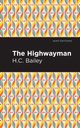 The Highwayman, Bailey Henry Christopher