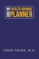 My Health Journal and Planner, Fatima Farah