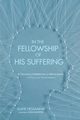 In the Fellowship of His Suffering, Hessamfar Elahe