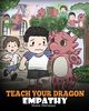 Teach Your Dragon Empathy, Herman Steve