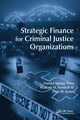 Strategic Finance for Criminal Justice Organizations, Doss Daniel Adrian