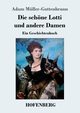 Die schne Lotti und andere Damen, Mller-Guttenbrunn Adam