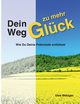 Dein Weg zu mehr Glck, Metzger Uwe