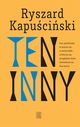 Ten inny, Kapuciski Ryszard