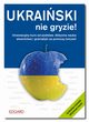 Ukraiski nie gryzie!, Bylina Tomasz