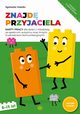 Znajd przyjaciela Karty pracy 8-15 lat, Kolanko Agnieszka