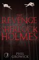The Revenge of Sherlock Holmes, Growick Phil