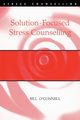 Solution-Focused Stress Counselling, O'Connell Bill