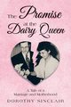 The Promise at the Dairy Queen, Sinclair Dorothy