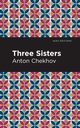 Three Sisters, Chekhov Anton