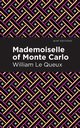 Mademoiselle of Monte Carlo, Le Queux William