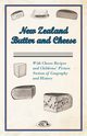 New Zealand Butter and Cheese - With Cheese Recipes and Childrens' Picture Section of Geography and History, Anon