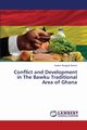 Conflict and Development in the Bawku Traditional Area of Ghana, Bukari Kaderi Noagah