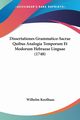 Dissertationes Grammatico-Sacrae Quibus Analogia Temporum Et Modorum Hebraeae Linguae (1748), Koolhaas Wilhelm