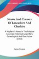 Nooks And Corners Of Lancashire And Cheshire, Croston James