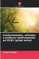 Conhecimentos, atitudes e prticas relativamente ao H1N1 (gripe suna), Fahajan Yousef