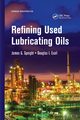 Refining Used Lubricating Oils, Speight James