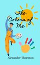 The Colors of Me, Thornton Alexander