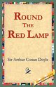 Round the Red Lamp, Doyle Arthur Conan
