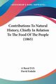 Contributions To Natural History, Chiefly In Relation To The Food Of The People (1865), A Rural D.D.