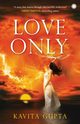 Love Only, Gupta Kavita