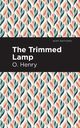 The Trimmed Lamp and Other Stories of the Four Million, Henry O.