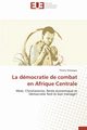 La dmocratie de combat en afrique centrale, AMOUGOU-T