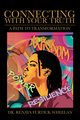 Connecting With Your Truth, Wheelan PhD Renaya Furtick