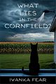 What Lies in the Cornfield?, Fear Ivanka