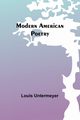 Modern American Poetry, Untermeyer Louis