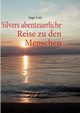 Silvers abenteuerliche Reise zu den Menschen, Lutz Inge