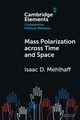 Mass Polarization across Time and Space, Mehlhaff Isaac D.