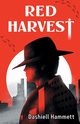 Red Harvest, Hammett Dashiell