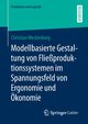 Modellbasierte Gestaltung von Flieproduktionssystemen im Spannungsfeld von Ergonomie und konomie, Weckenborg Christian