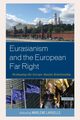 Eurasianism and the European Far Right, 