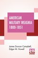 American Military Insignia 1800-1851, Campbell James Duncan