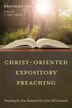 Christ-Oriented Expository Preaching, Lee Kyoohan
